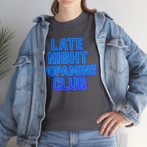 late night dopamine club tee, unisex heavy cotton t shirt, relaxed fit, fun club apparel, casual wear, music lover gift