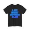 late night dopamine club tee, unisex heavy cotton t shirt, relaxed fit, fun club apparel, casual wear, music lover gift